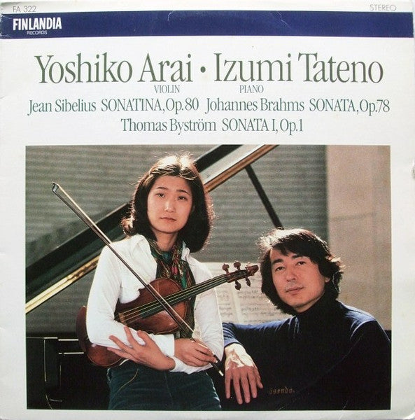 Yoshiko Arai, Izumi Tateno - Thomas Byström / Jean Sibelius / Johannes Brahms ~ Sonatina,Op.80 / Sonata,Op.78 / Sonata 1,Op.1 (Vinyl) - Djungel & Jazz