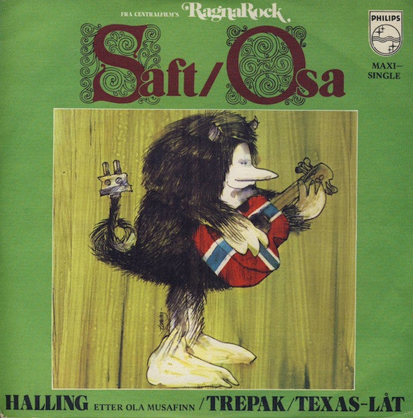 Saft (2) / Osa* : Halling Etter Ola Mosafinn / Trepak / Texas-Låt (7", Maxi)