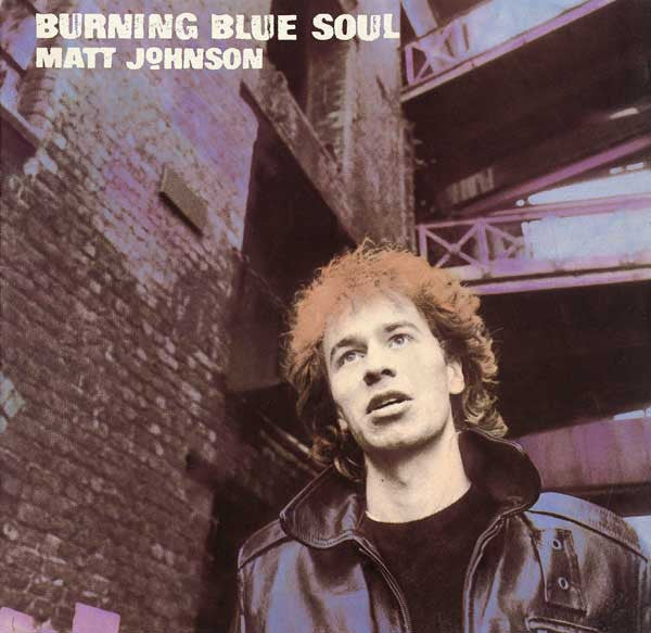 Matt Johnson ~ Burning Blue Soul (Vinyl) - Djungel & Jazz