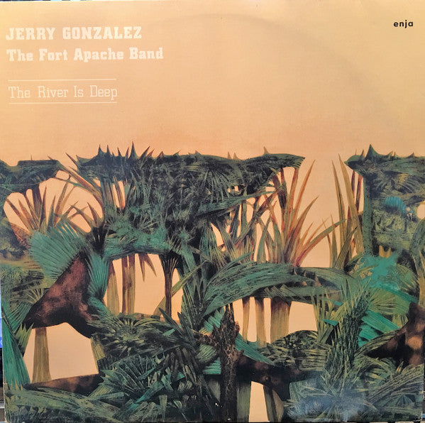 Jerry Gonzalez & The Fort Apache Band* : The River Is Deep (LP, Album)