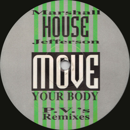 Marshall Jefferson / Farley Jackmaster Funk* & Jessie Saunders* : Move Your Body (P.V.'s Remixes) / Love Can't Turn Around (G & G Music Factory Remixes) (12", Unofficial)