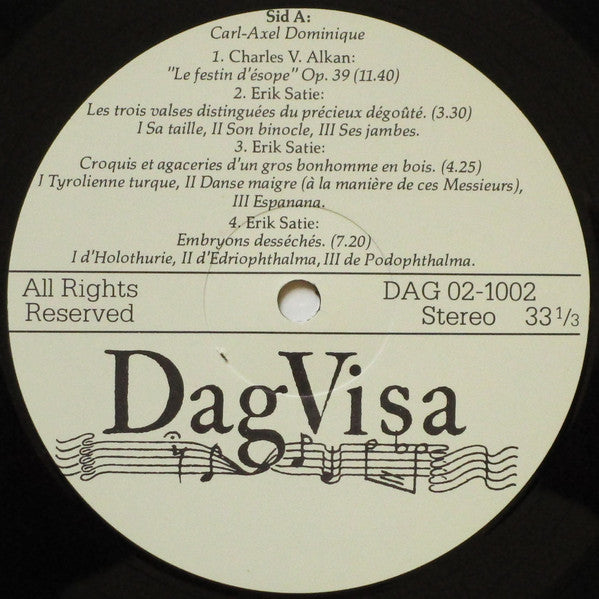 Carl-Axel Dominique ~ Charles V. Alkan: Le Festin D'Ésope. Charles Ives: Ur Concordsonaten. Erik Satie: Les Trois Valses Distinguées Du Précieux Dégoûté. Croquis Et Agaceries D'Un Gros Bonhomme En Bois. Embryons Desséchés. (Vinyl) - Djungel & Jazz