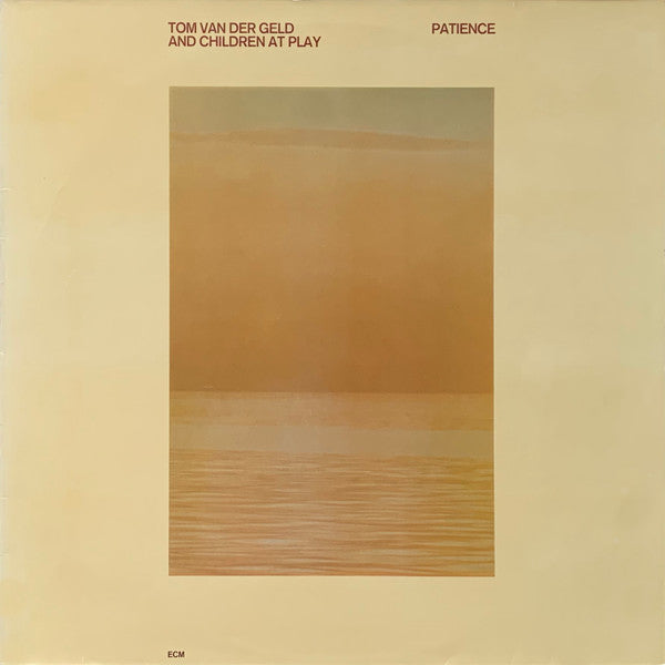 Tom Van Der Geld And Children At Play ~ Patience (Vinyl) - Djungel & Jazz