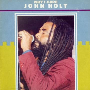 John Holt : Why I Care (LP, Album)