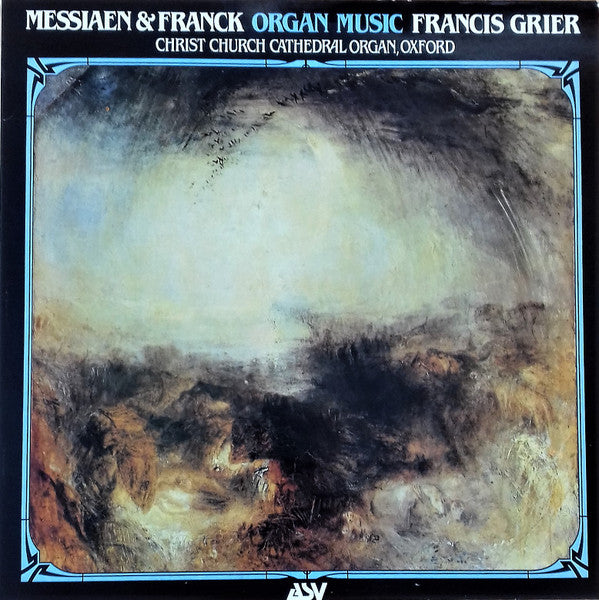 Olivier Messiaen, César Franck, Francis Grier ~ Messiaen & Franck: Organ Music (Vinyl) - Djungel & Jazz