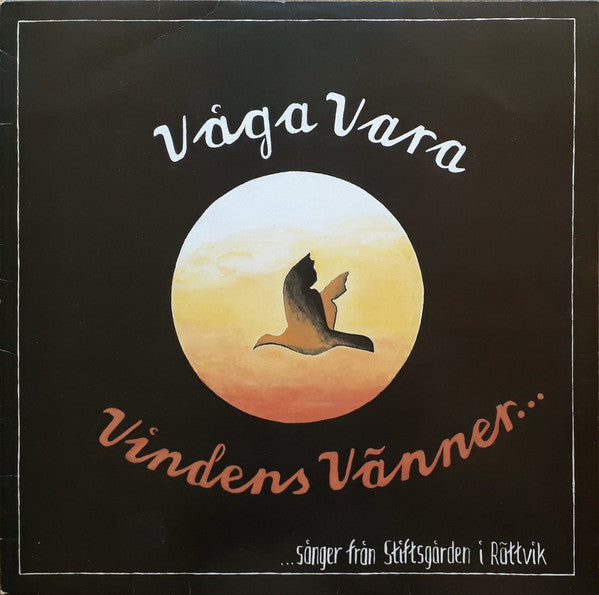 Stiftsgården I Rättvik : Våga Vara Vindens Vänner... (LP)