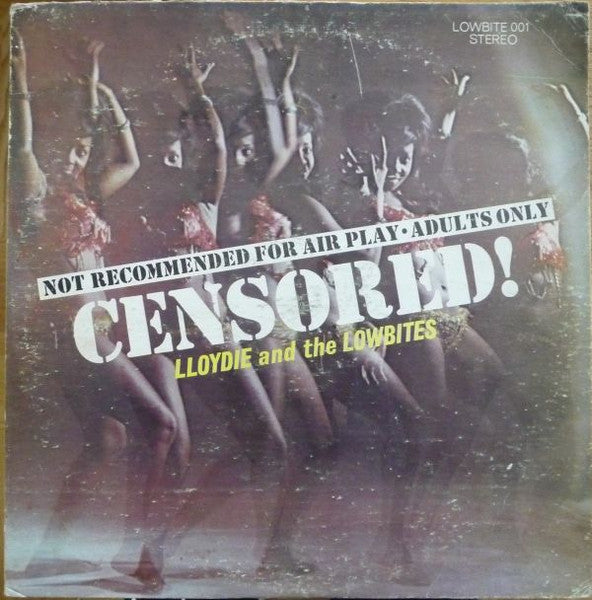 Lloydie & The Lowbites : Censored! (LP)