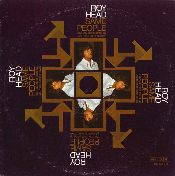 Roy Head ~ Same People (That You Meet Going Up, You Meet Coming Down) (Vinyl) - Djungel & Jazz