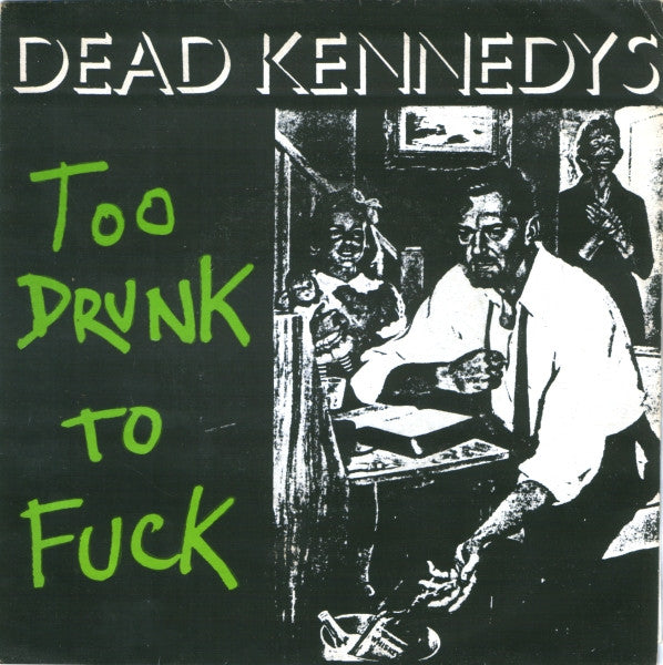 Dead Kennedys ~ Too Drunk To Fuck (Vinyl) - Djungel & Jazz