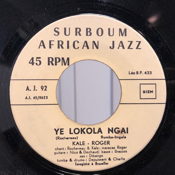 Kale-Roger ~ Ye Lokola Ngai / Oiga Kale Cha Cha (Vinyl) - Djungel & Jazz