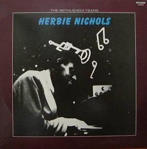 Herbie Nichols ~ The Bethlehem Years (Vinyl) - Djungel & Jazz