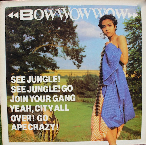 Bow Wow Wow ~ See Jungle! See Jungle! Go Join Your Gang Yeah, City All Over! Go Ape Crazy! (Vinyl) - Djungel & Jazz