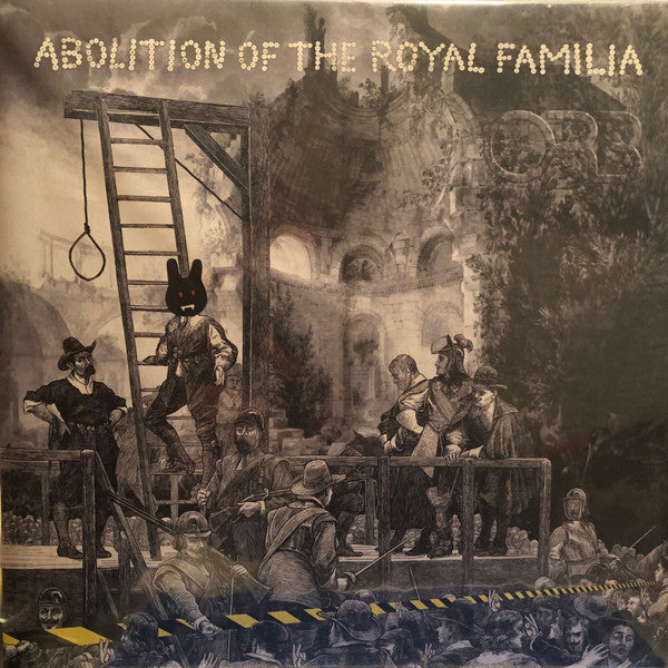 Orb* : Abolition Of The Royal Familia (2xLP, Album)