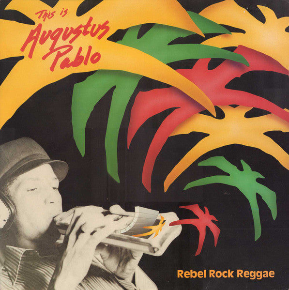 Augustus Pablo : Rebel Rock Reggae - This Is Augustus Pablo (LP, Album, RE)