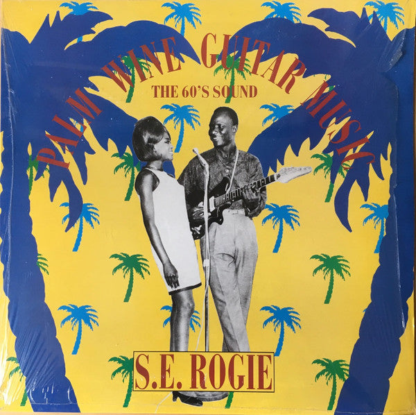S. E. Rogie ~ Palm Wine Guitar Music (The 60's Sound) (Vinyl) - Djungel & Jazz