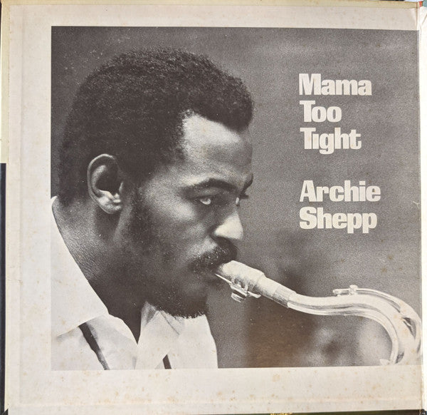 Archie Shepp : Mama Too Tight (LP, Album, RE)