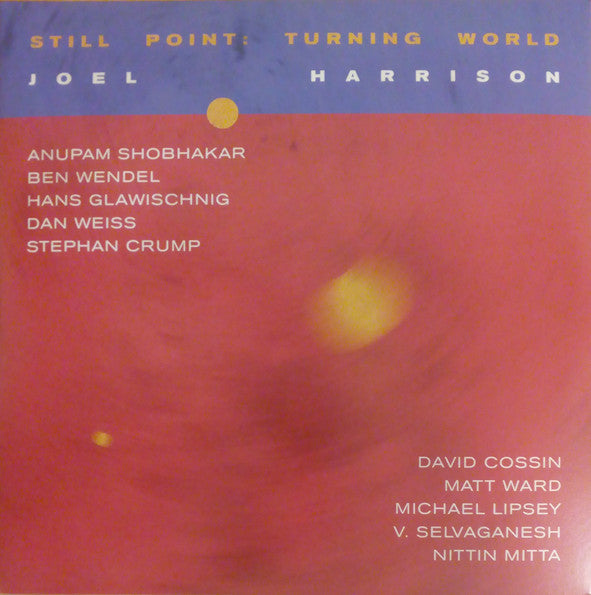 Joel Harrison (2) : Still Point: Turning World (2xLP, Album, Ltd)