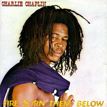 Charlie Chaplin (2) : Fire Burn Them Below (LP, RP)