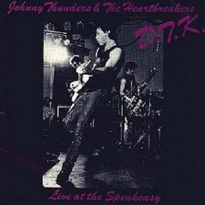 Johnny Thunders & The Heartbreakers* : D.T.K. (Live At The Speakeasy) (LP, Album)