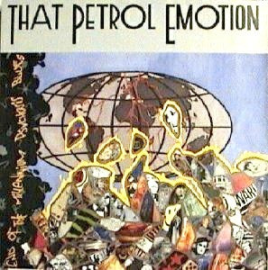 That Petrol Emotion ~ End Of The Millennium Psychosis Blues (Vinyl) - Djungel & Jazz