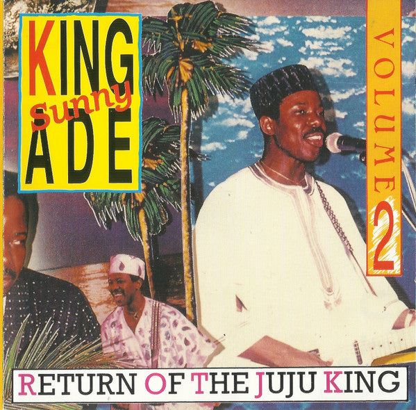 King Sunny Ade ~ Return Of The Juju King Volume 2 (Vinyl) - Djungel & Jazz