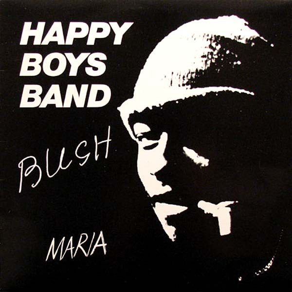 Happy Boys Band : Bush / Maria (12")