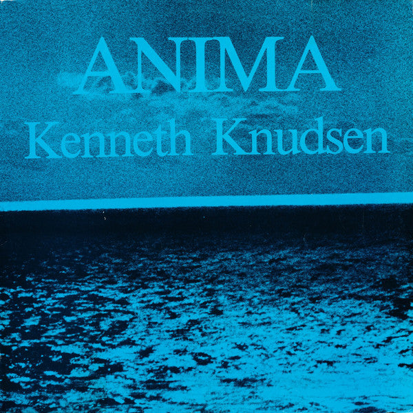 Kenneth Knudsen : Anima (LP, Album, RE)