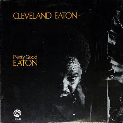 Cleveland Eaton ~ Plenty Good Eaton (Vinyl) - Djungel & Jazz