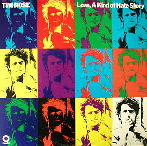 Tim Rose ~ Love, A Kind Of Hate Story (Vinyl) - Djungel & Jazz