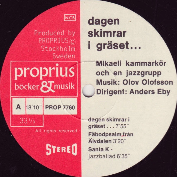 Mikaeli Kammarkör, Olov Olofsson ~ Dagen Skimrar I Gräset ... Mikaeli Kammarkör Och En Jazzgrupp (Vinyl) - Djungel & Jazz