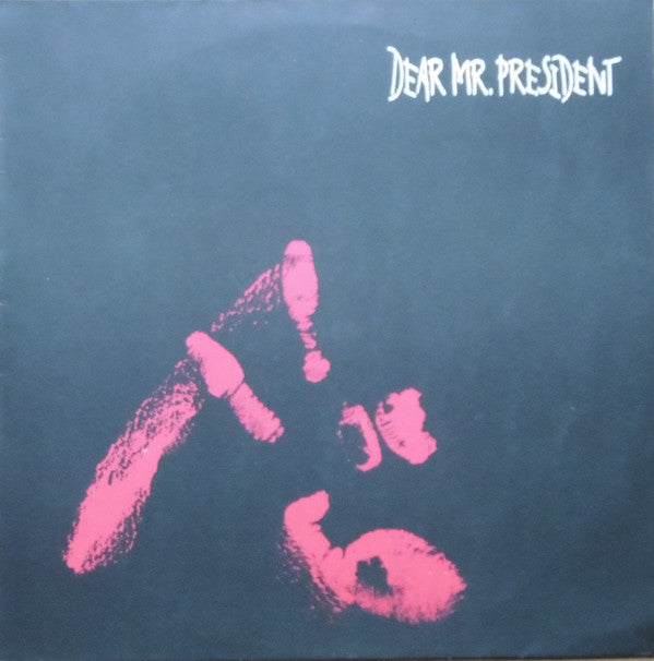 Dear Mr. President : Dear Mr. President (LP, Album)