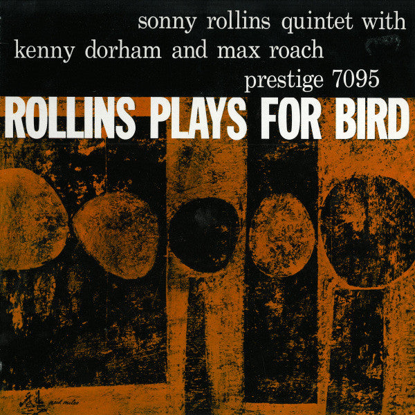 Sonny Rollins Quintet With Kenny Dorham And Max Roach : Rollins Plays For Bird (LP, Album, RE)