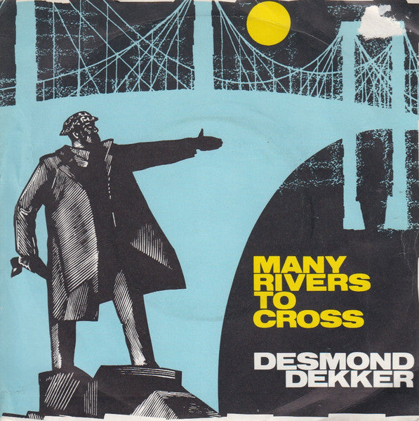 Desmond Dekker : Many Rivers To Cross / Pickney Gal (7")