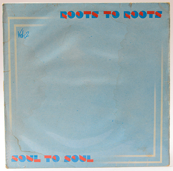Various : Roots To Roots Soul To Soul Vol 2 (LP, Comp)