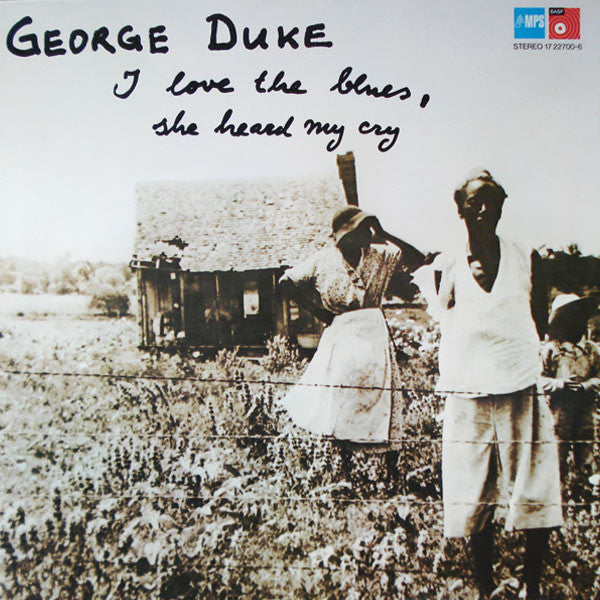 George Duke ~ I Love The Blues, She Heard My Cry (Vinyl) - Djungel & Jazz