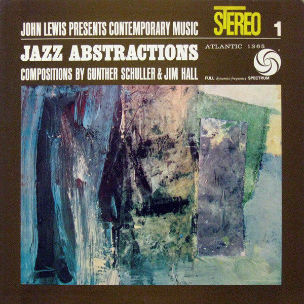 John Lewis Presents Contemporary Music: Gunther Schuller, Jim Hall, Ornette Coleman, Eddie Costa, Eric Dolphy, Bill Evans, Scott LaFaro ~ Jazz Abstractions (Vinyl) - Djungel & Jazz