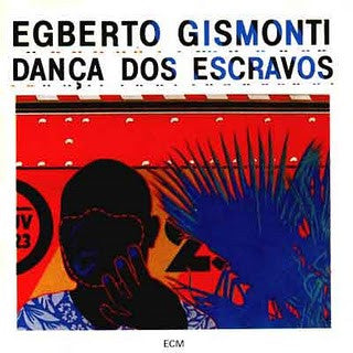 Egberto Gismonti : Dança Dos Escravos (LP, Album)