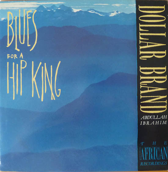 Dollar Brand / Abdullah Ibrahim ~ Blues For A Hip King (Vinyl) - Djungel & Jazz