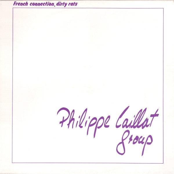Philippe Caillat Group ~ French Connection, Dirty Rats (Vinyl) - Djungel & Jazz