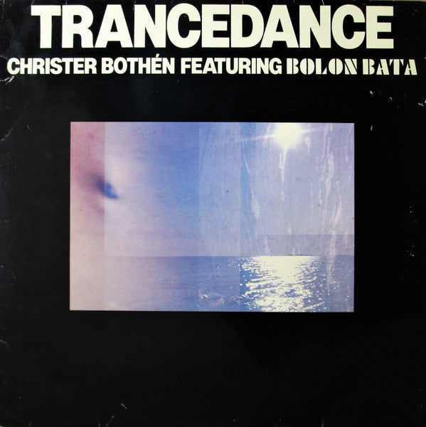Christer Bothén Featuring Bolon Bata ~ Trancedance (Vinyl) - Djungel & Jazz
