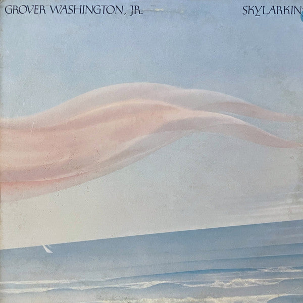 Grover Washington, Jr. : Skylarkin' (LP, Album)
