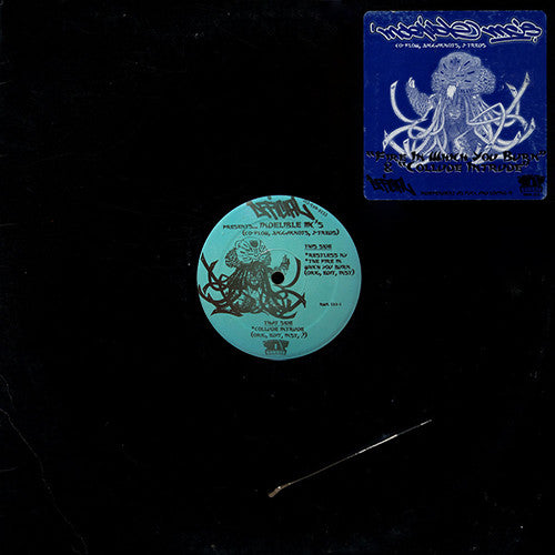 Indelible MC's : Fire In Which You Burn / Collude Intrude (12")