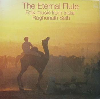 Raghunath Seth ~ The Eternal Flute - Folk Music From India (Vinyl) - Djungel & Jazz