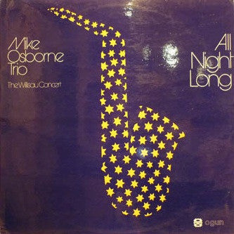 Mike Osborne Trio ~ All Night Long (The Willisau Concert) (Vinyl) - Djungel & Jazz