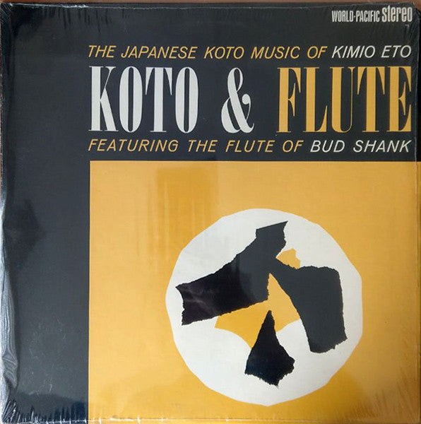 Kimio Eto, Bud Shank : Koto & Flute The Japanese Koto Music Of Kimio Eto Featuring The Flute Of Bud Shank (LP)