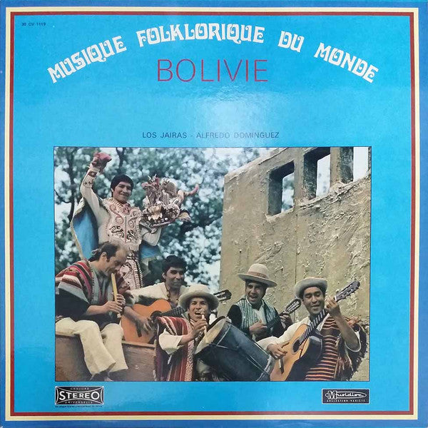 Los Jairas - Alfredo Dominguez : Bolivie (LP, Album, RE)