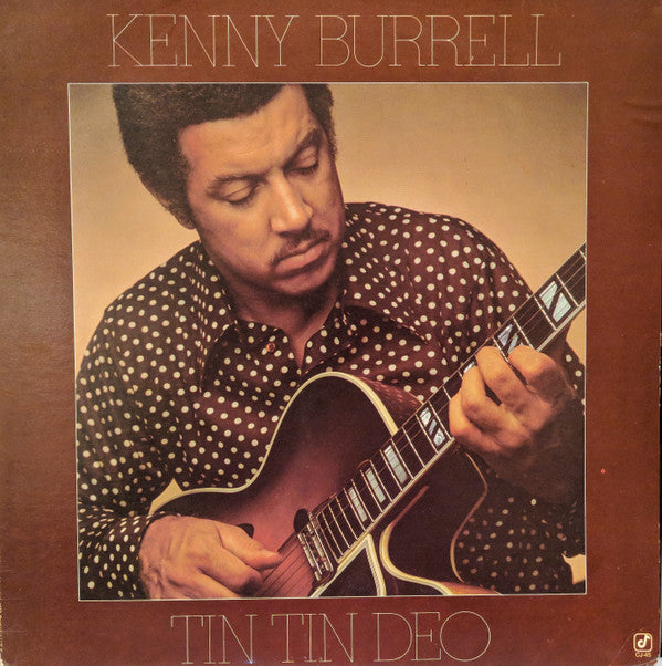 Kenny Burrell ~ Tin Tin Deo (Vinyl) - Djungel & Jazz