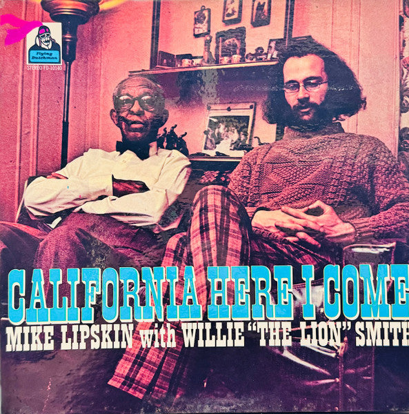 Mike Lipskin With Willie "The Lion" Smith ~ California Here I Come (Vinyl) - Djungel & Jazz