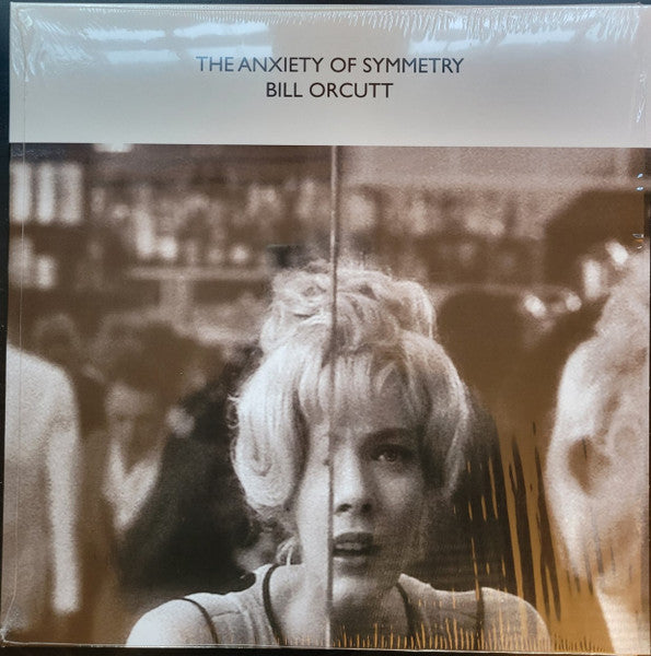 Bill Orcutt ~ The Anxiety Of Symmetry (Vinyl) - Djungel & Jazz