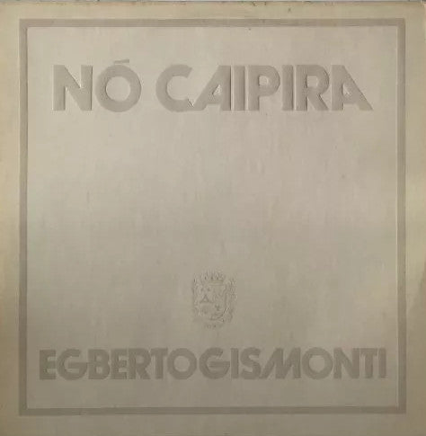 Egberto Gismonti : Nó Caipira (LP, Album)
